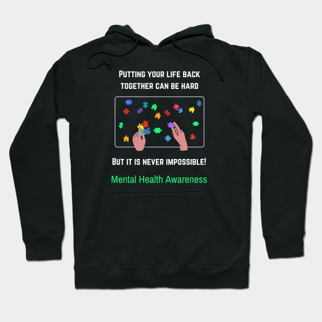 Putting your life back together Hoodie by InspiredCreative